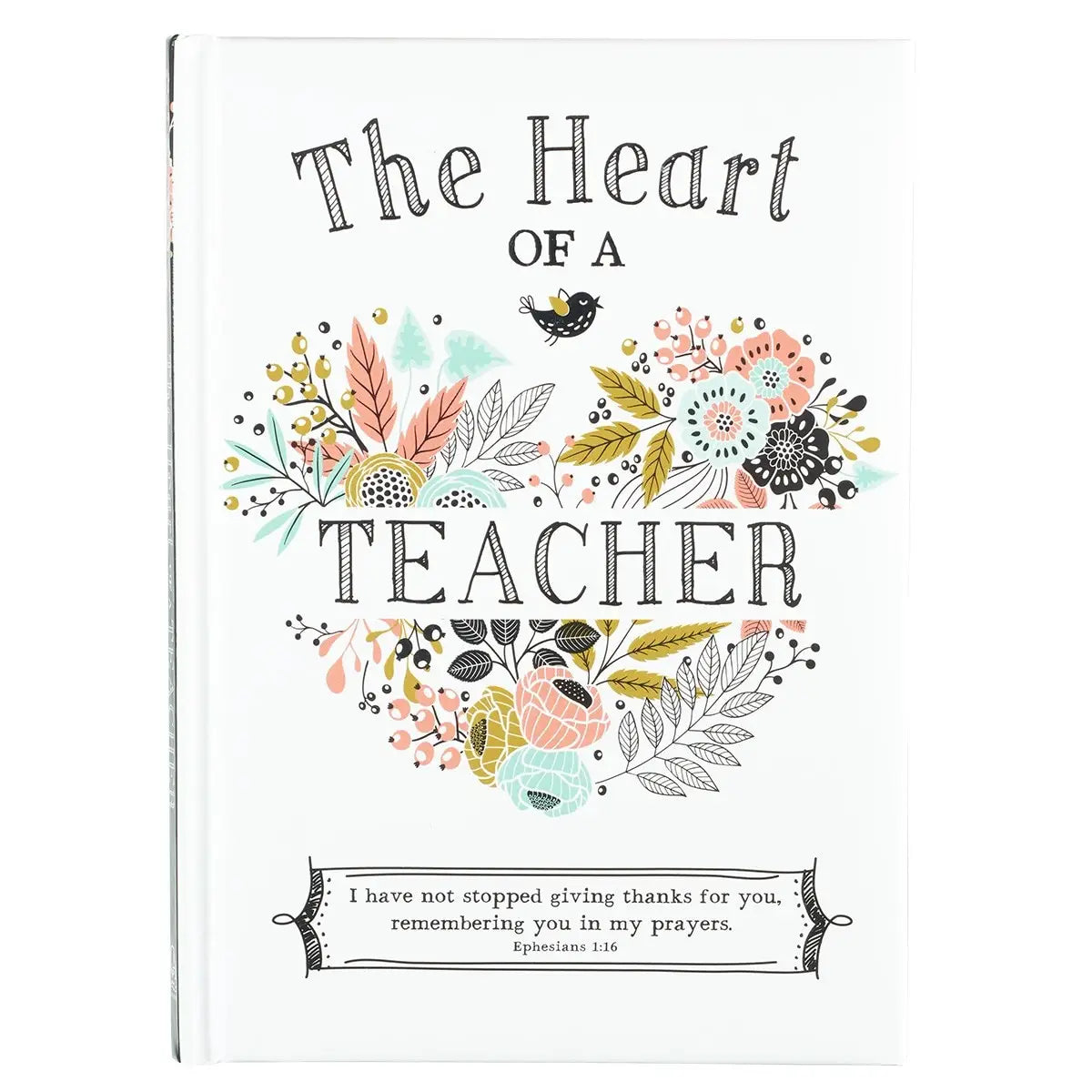 Padded Hardcover Gift Book | Heart Of A Teacher