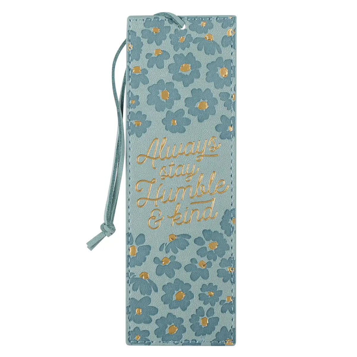Faux Leather Bookmark | Always Stay Humble & Kind