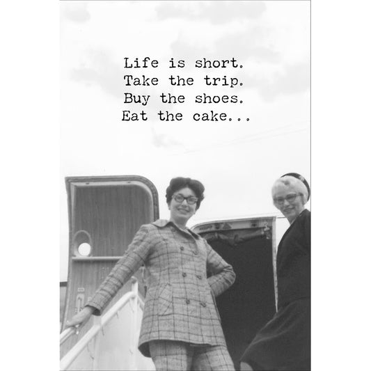 Life Is Short Greeting Card